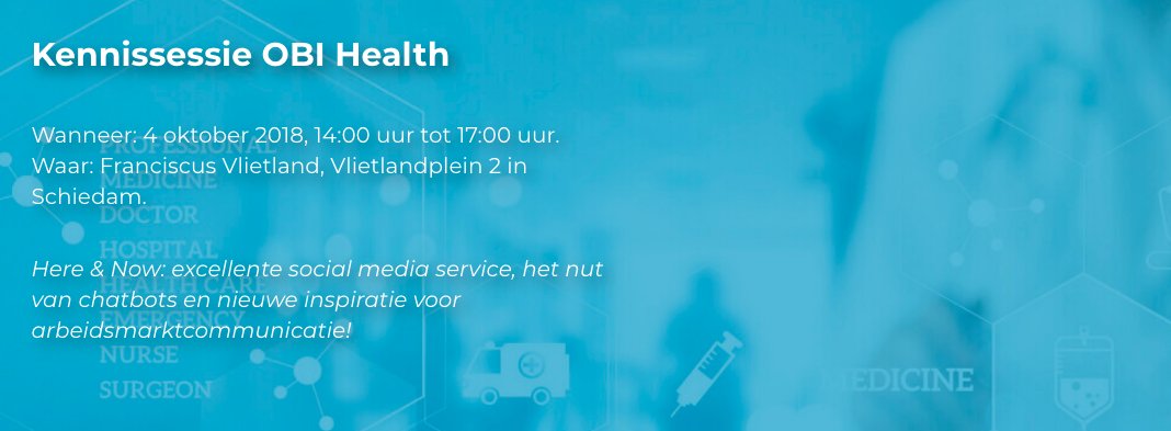 Bezoek op 04/10 de (gratis) kennissessie voor communicatieprofessionals in de zorg bij <a href="/Franciscuszorg/">Franciscus</a> Vlietland. Laat je inspireren door cases over webcare, chatbots én arbeidsmarktcommunicatie! obi4wan.com/nl/kennissessi…
