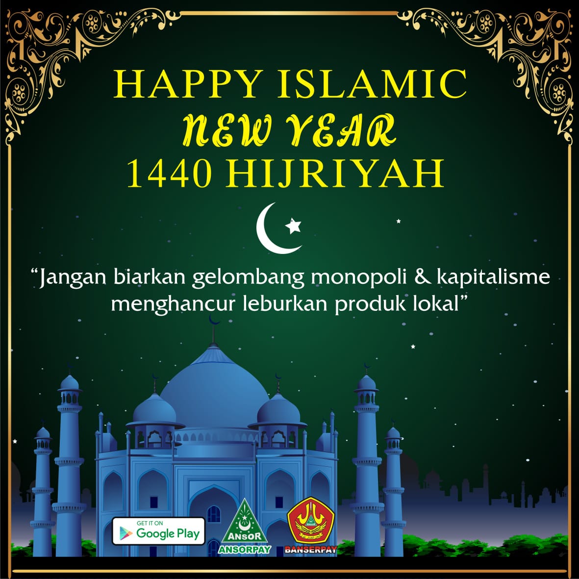 Selamat tahun baru 1440 Hijriyah 
Mari kembali ke produk dalam negeri, dg <a href="/AnsorPay/">AnsorPay</a> menuju kepada kemudahan transaksi digital anda.
#YukGunakanAnsorpayBanserpay
@GPAnsor_Satu <a href="/Adung65A/">adung</a> <a href="/ganjarpranowo/">Ganjar Pranowo</a>