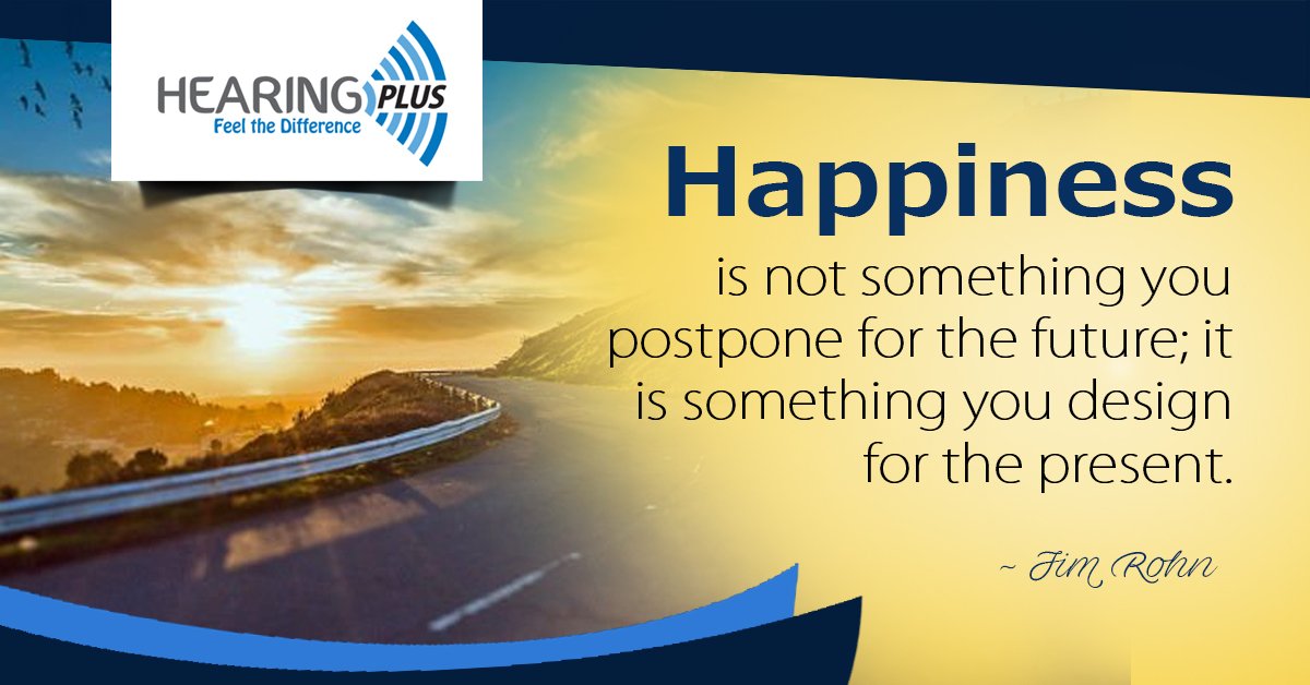 HearingPlusInd's tweet photo. Happiness is not something you postpone for the future; it is something you design for the present.~ Jim Rohn
#inspirational #motivational #thoughtoftheday #quoteoftheday #happiness #life #happy #willpower #nevergiveup #hearingplus https://t.co/axCbG4Vd9j
