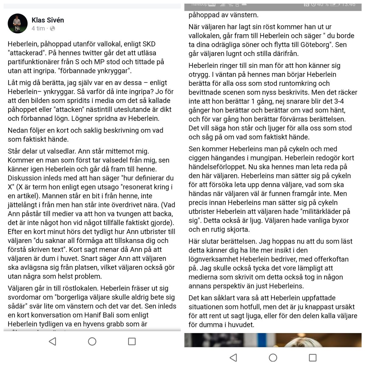 @AnnHHeberlein Även om det är fel att bli attackerad med könsord så låter det lite annat hos vittnen som var där. De som du påstår inte hjälpte dig.
Skamligt att ljuga