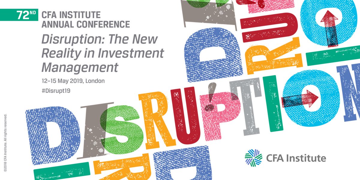 CFAinstitute's tweet image. Save the date for the 72nd CFA Institute Annual Conference, taking place in London on 12-15 May 2019. Registration will open soon! #Disrupt19