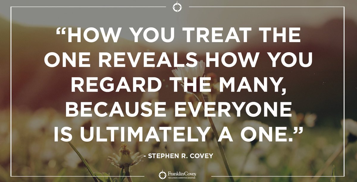 StephenRCovey's tweet photo. "How you treat the one reveals how you regard the many, because everyone is ultimately a one." - Stephen R. Covey #QOTD #Wisdom #Consideration https://t.co/gUDwYl7ydN