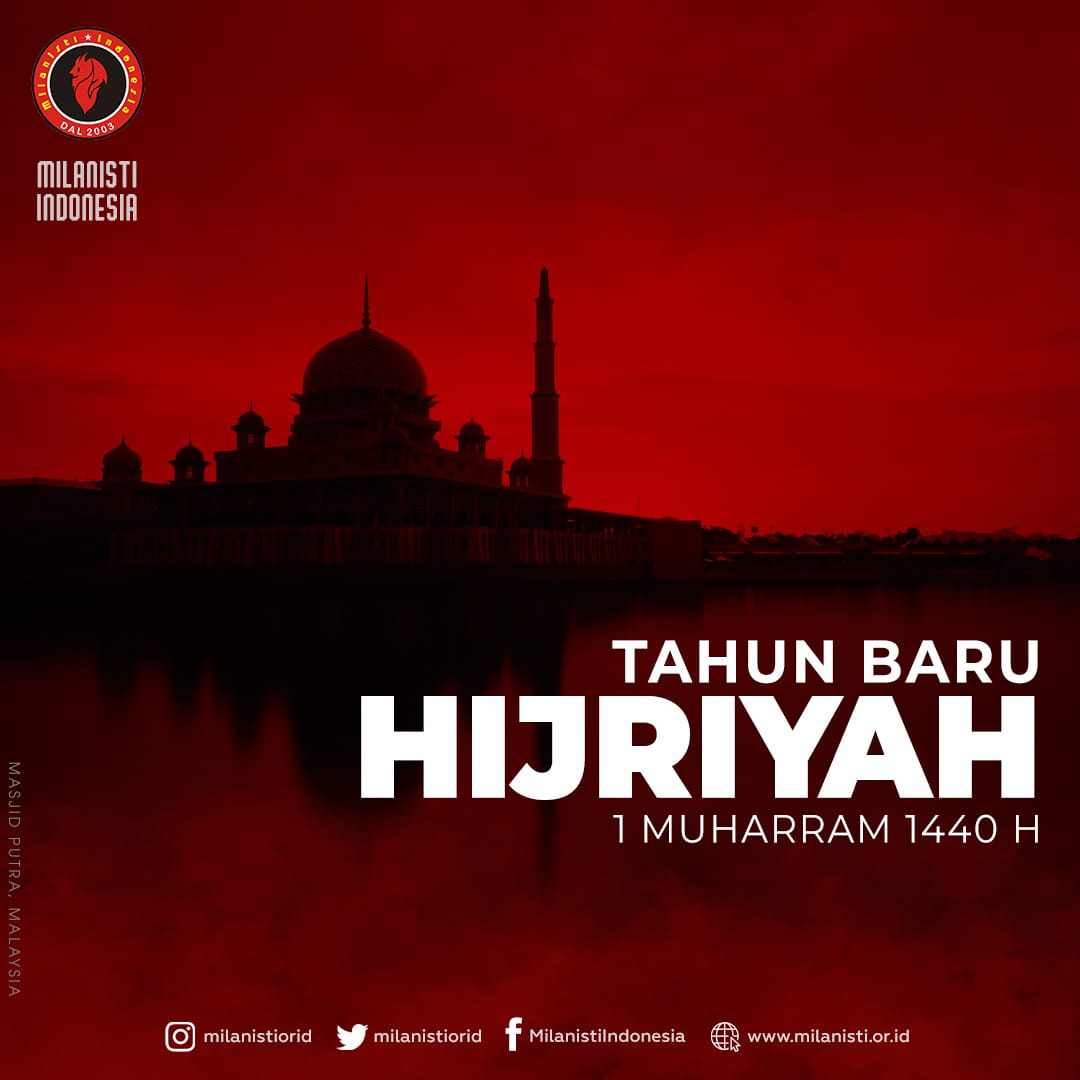 Selamat Tahun Baru Islam
1 Muharram 1440 H

Semoga amal baik dan keberkahan selalu menghiasi perjalanan kita selama setahun kedepan 🙏🤲 amiinnn..

#MilanistiIndonesia 🔴⚫