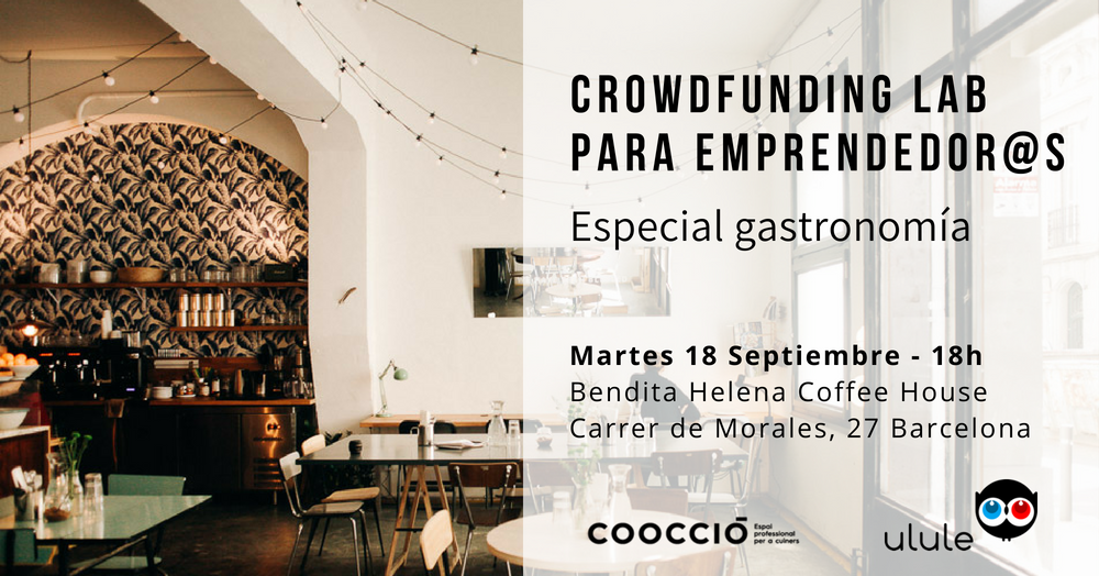 18 de septiembre > Taller gratuito de #crowfunding impartido por una de las expertas en #crowdfunding de la plataforma <a href="/UluleES/">Ulule ES</a> en el Coffe House de #benditahelena bit.ly/tallercrowfund…