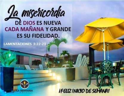 No te des por vencido porque con Dios lo vas a lograr.
Feliz Inicio de Semana. 
--
Conoce más de nuestro hotel ingresando a laserraniahotel.com
Tels: 6917535 - 310 279 7701
Calle 33 Nº 30 - 26 Bucaramanga