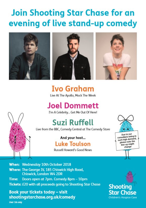 Join @SSChospices on Weds 10th Oct for an evening of  #standupcomedy at The @GeorgeIVW4 in #Chiswick. With a star-studded line-up of: @joeldommett 
@IvoGraham @suziruffell & MC @luketoulson
Doors open: 7pm. Comedy 8pm – 10pm.Tix £20 each
Full details shootingstarchase.org.uk/comedy-night/