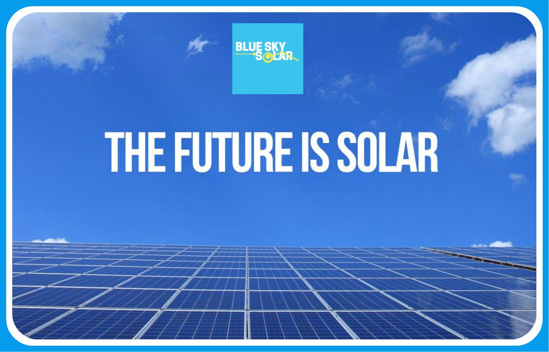 Blue Sky Solar Inc The Future Of Solarenergy The Future Of Solar Energyconsiders Only The Two Widely Recognized Classes Of Technologies For Converting Solar Energy Into Electricity Photovoltaics Pv