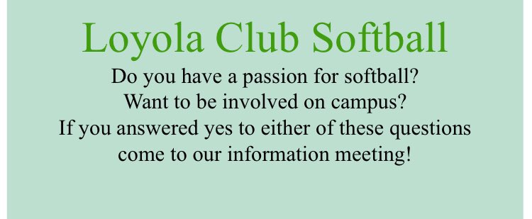 Loyola Club Softball (@lumsoftball) on Twitter photo Come to our info meeting! Tuesday September 11 @ 8 PM in Maryland Hall! Any questions email png@loyola.edu Come to our info meeting! Tuesday September 11 @ 8 PM in Maryland Hall! Any questions email png@loyola.edu