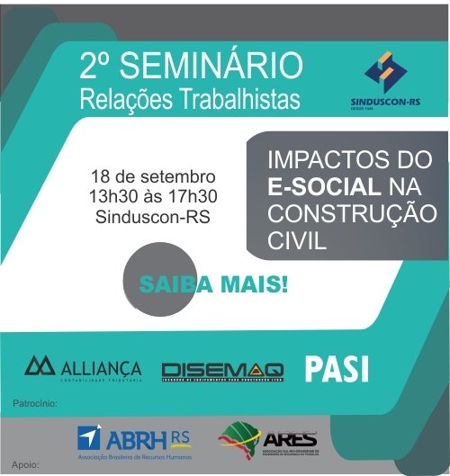 O Sinduscon-RS realizará no dia 18 de setembro a 2ª edição do Seminário Relações Trabalhistas - Impactos do e-Social na construção civil. O evento acontecerá das 13h30 às 17h30 e associados da ABRH-RS têm desconto especial  <3

Para se inscrever, acesse sinduscon-rs.com.br/2o-seminario-r…