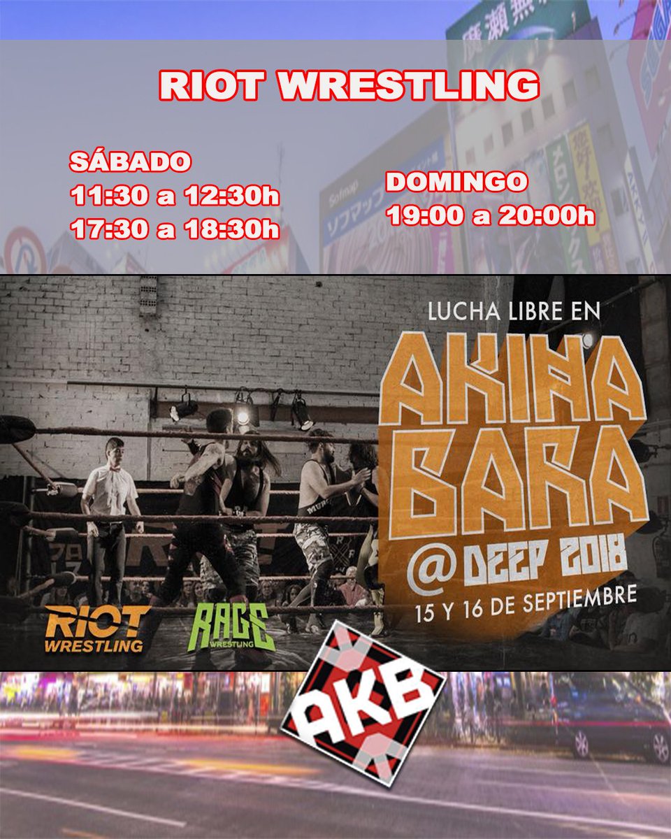 AkihabaraCat's tweet photo. @bcnRIOT estará presente en Akihabara@deep
¡Mira sus horarios y ven disfrutar del espectáculo!
#akbdeep2018 #luchalibre https://t.co/FqBuSC772y