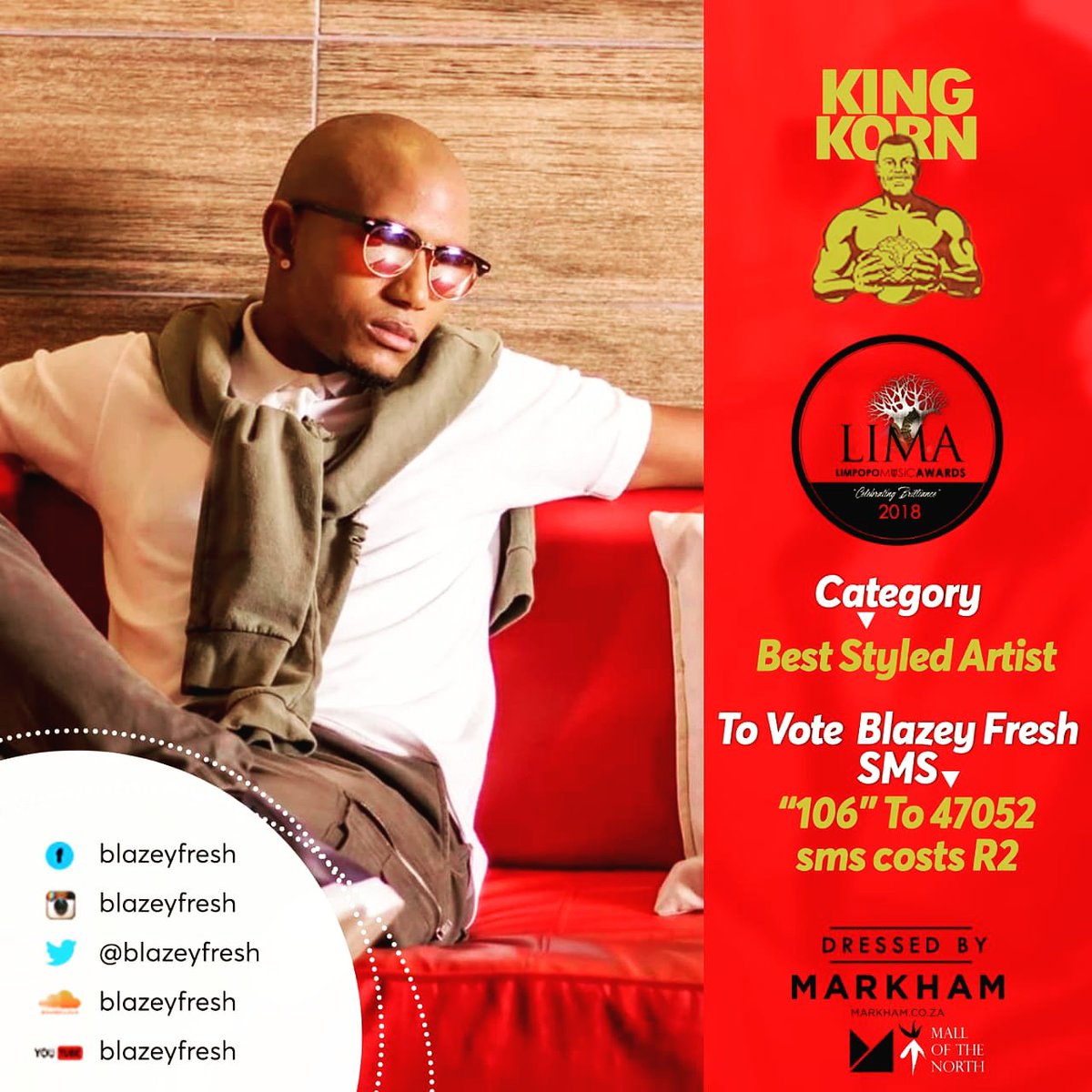 BlazeyFreshSA's tweet photo. Only 4 Days Left To Vote 
Let's Make It Count 

SMS 106 to 47052 as Many Times As Possible 
#KingKornLIMA18 
#BestStyledArtistNominee https://t.co/6lfoTQJNBF