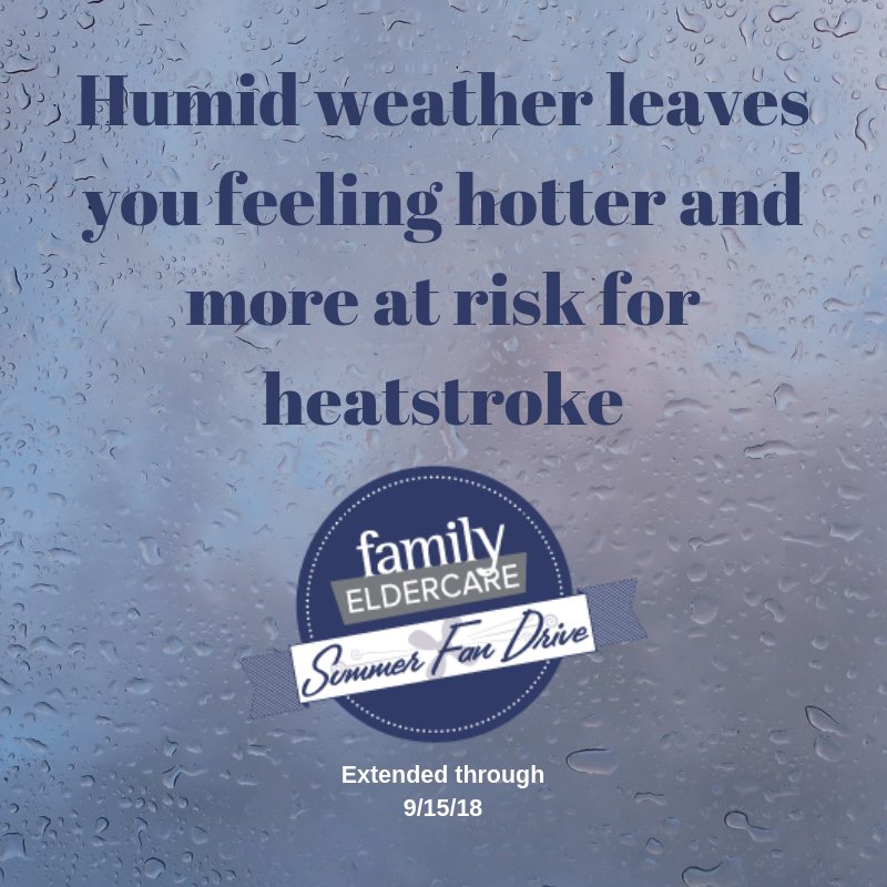 familyeldercare's tweet photo. #FastFact When high heat and humidity combine, your risk of hyperthermia, or heat-related illness, increases. Sweat cannot evaporate as quickly in humid weather, leaving you feeling hotter and more at risk for heatstroke.
 #SummerFanDrive through 9/15/18 Please #Donate #FansAND https://t.co/9uhDRwrDZ2
