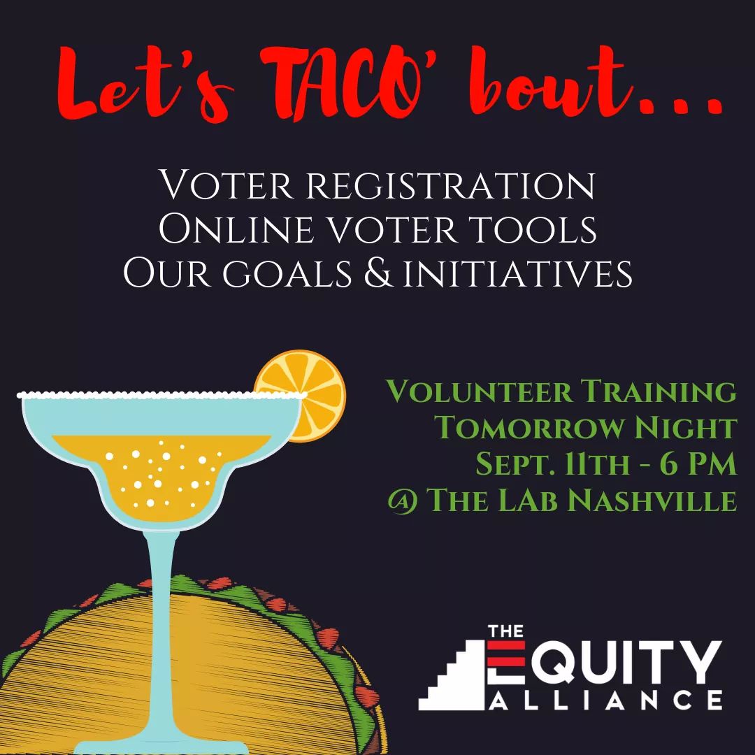 EquityAlliance1's tweet image. Tomorrow is #TacoTuesday!  Let's Taco 'bout how Tennessee is going to show up and show out on Nov. 6th! Join us on our mission to engage and empower Tennessee voters. Tacos and Margaritas are on the menu, but make sure YOU are on our TEAm. 

RSVP here: theequityalliance.org/volunteer