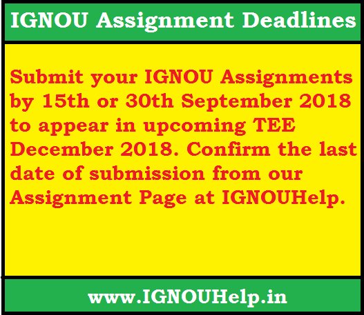 IGNOUHelp_in's tweet image. IGNOU Assignment submission Last Date for TEE Dec 2018.