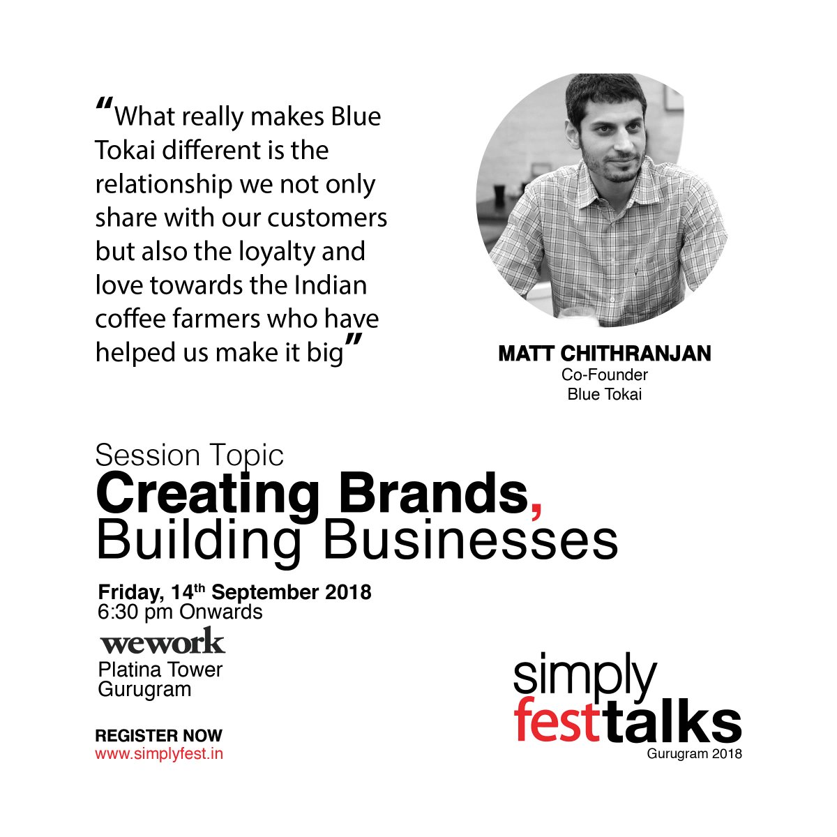 simply_fest's tweet photo. Interact with Matt Chithranjan Co-Founder, Blue Tokai as he speaks about Creating Brands, Building Businesses.

Save a spot: https://t.co/J3PxOkSwVO   
@BlueTokaiCoffee @WeWorkIndia https://t.co/jPQOvdxKPy
