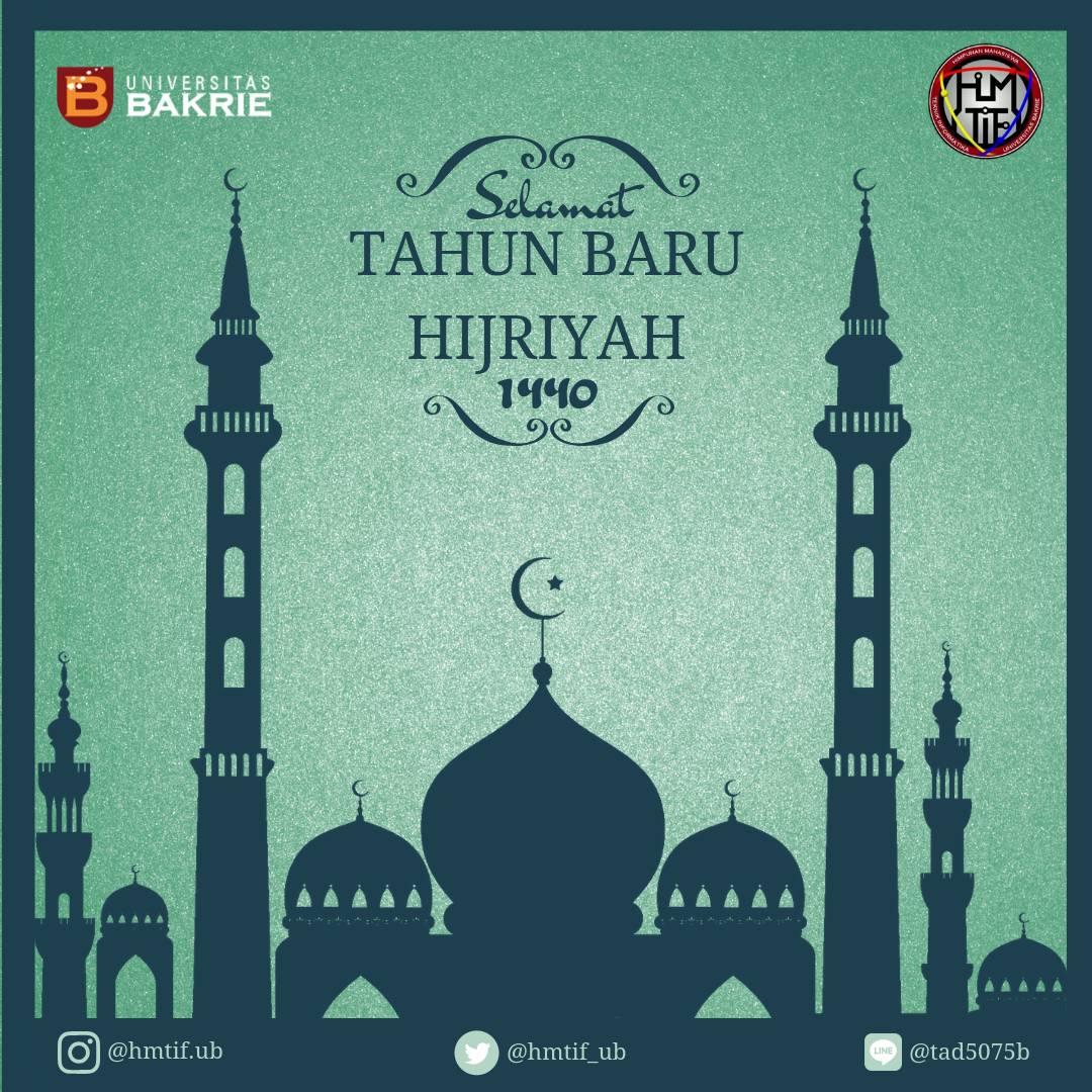 Kami segenap Himpunan Mahasiswa Teknik Informatika mengucapkan
🌙Selamat Tahun Baru Islam 1 Muharram 1440 H🌙
Tahun baru datang sebagai kesempatan untuk mengingat apa yang telah kita lalui di tahun sebelumnya untuk memperbaiki diri terhadap apa yang telah diperbuat di masa lalu.