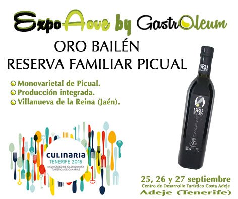 @OroBailen mostrará las singularidades de su #ReservaFamiliar #Picual en #ExpoAovebyGastrOleum, el espacio virgen extra de @CulinariaTfe 
📅25, 26 y 27 septiembre, #Adeje (#Tenerife).
¡Vente y conócelo!
 #Culinariatfe18 #congreso #evoo