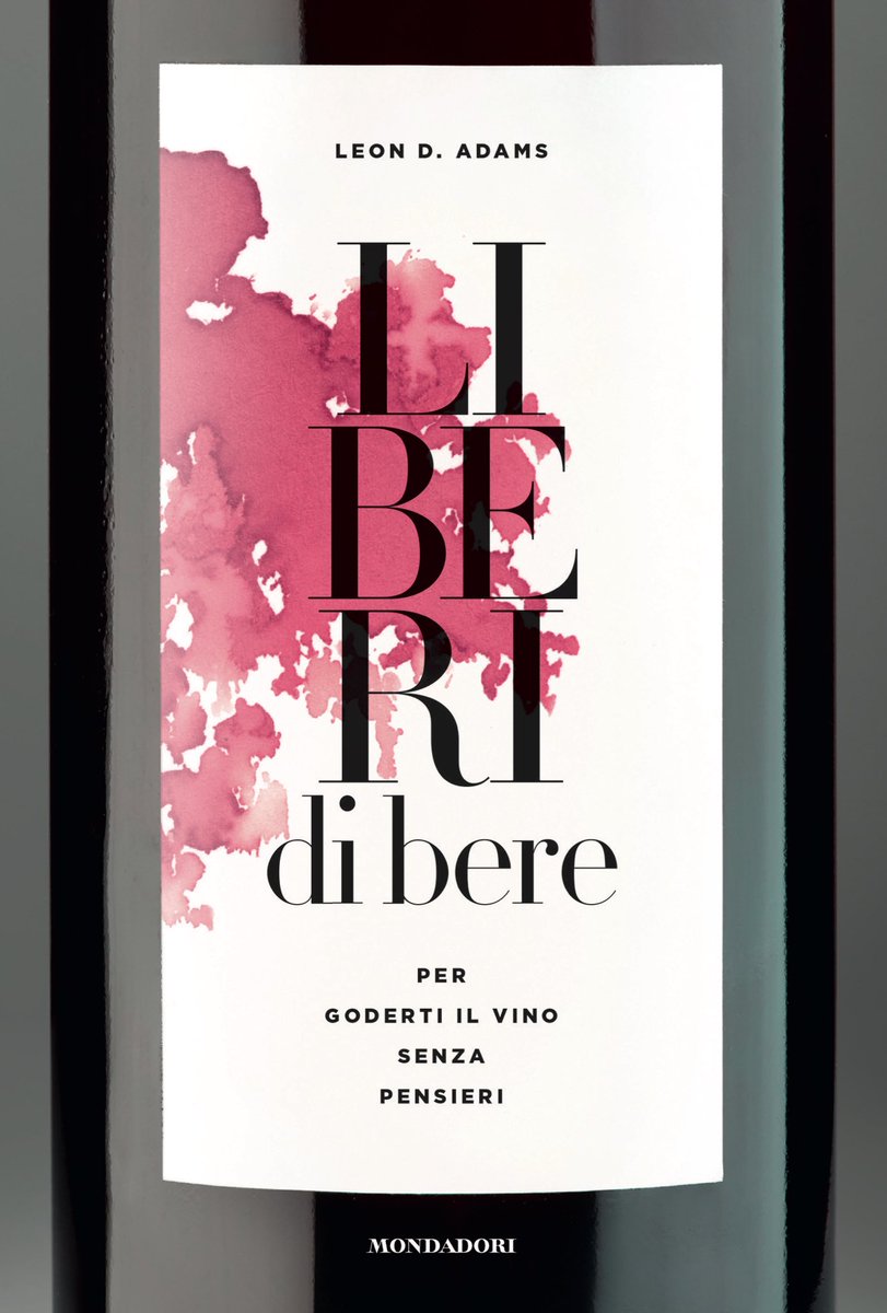 #LeonDAdams, 'Liberi di bere: per goderti il #vino senza pensieri': in #libreria presentato da @tannico_it per @mondadori, la #traduzioneitaliana di un classico del decano #winewriter statunitense, che invita ad uscire da rigidi schemi del mondo del #vino e riscoprirne il piacere