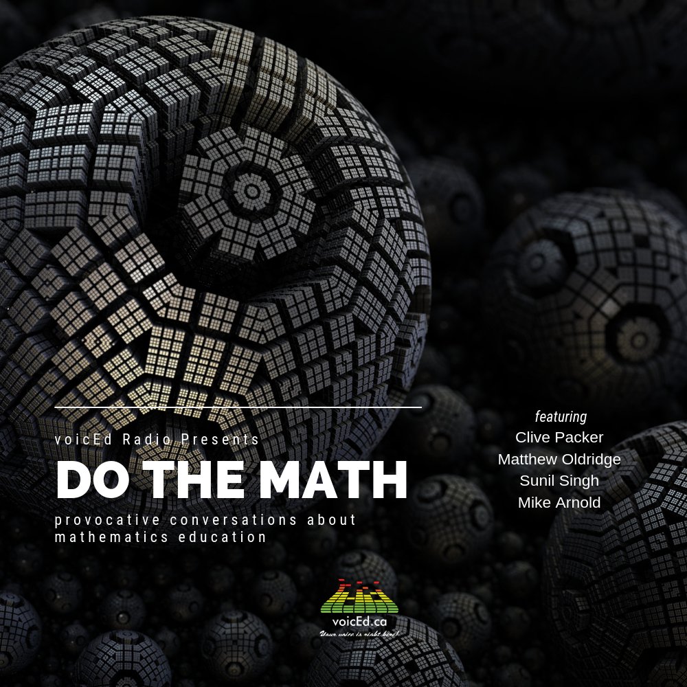 Going live with episode #4 of 'Do The Math' on #voicEdRadio. Join @clivepacker @MatthewOldridge @arnoldtutoring to discuss #mathCurriculum voicEd.ca
