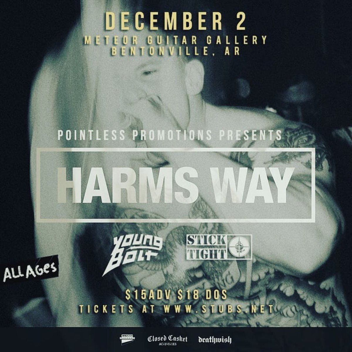 We will be playing with <a href="/harmsxway/">Harm's Way</a> December 2nd in Bentonville, AR!