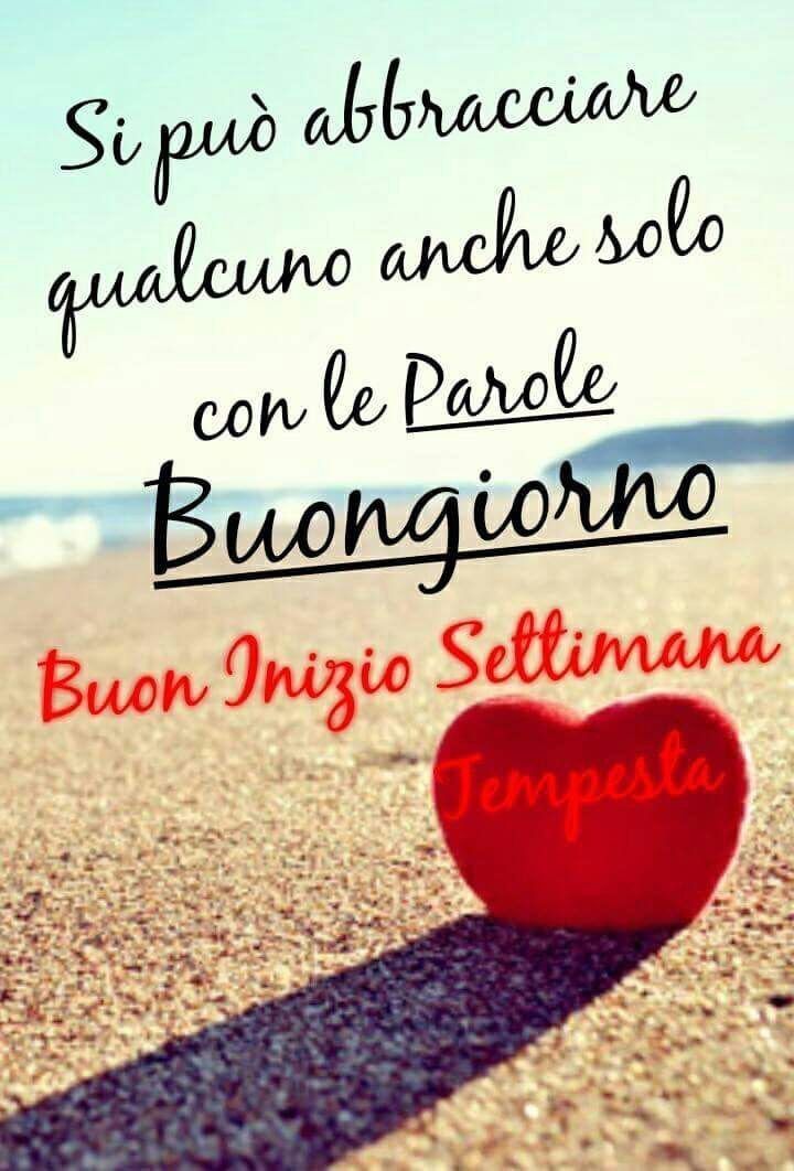 buon giorno e buon inizio settimana buon giorno e buon inizio settimana