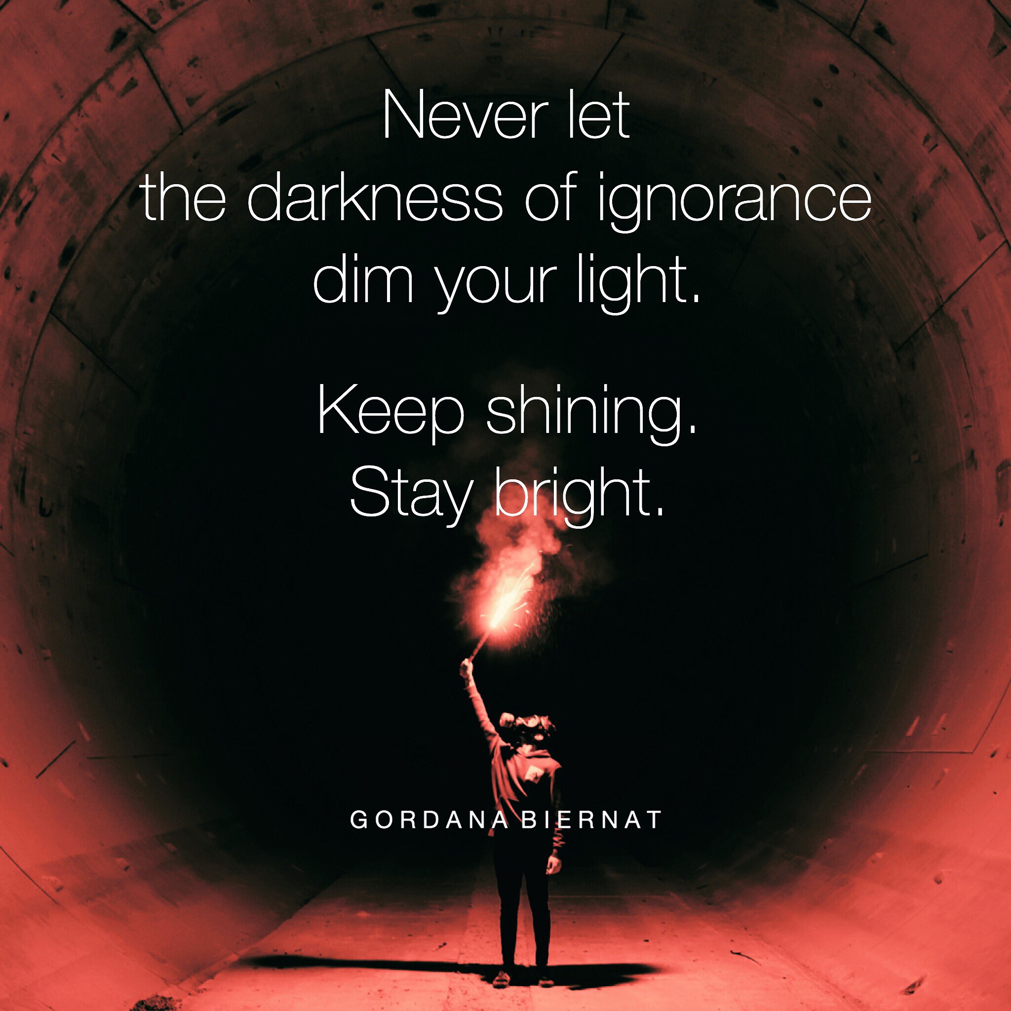 Never Let Anyone Dim Your Light Gordana Biernat On Twitter: "Never Let The Darkness Of Ignorance Dim Your  Light. Keep Shining. Stay Bright. #Mondaymotivation #Shineon✨  Https://T.co/Buawnbekaj" / Twitter