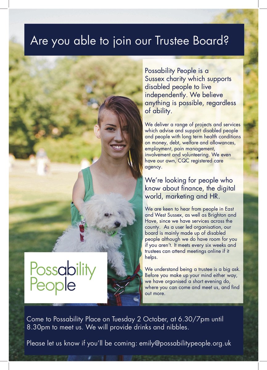 Do you want to help disabled people live independently?  Possability People <a href="/Possabilityppl/">Possability People</a> (a Sussex based charity) are looking for new trustees. Unsure, you can come for some drinks, nibbles and meet some of the current trustees on the 2nd October...