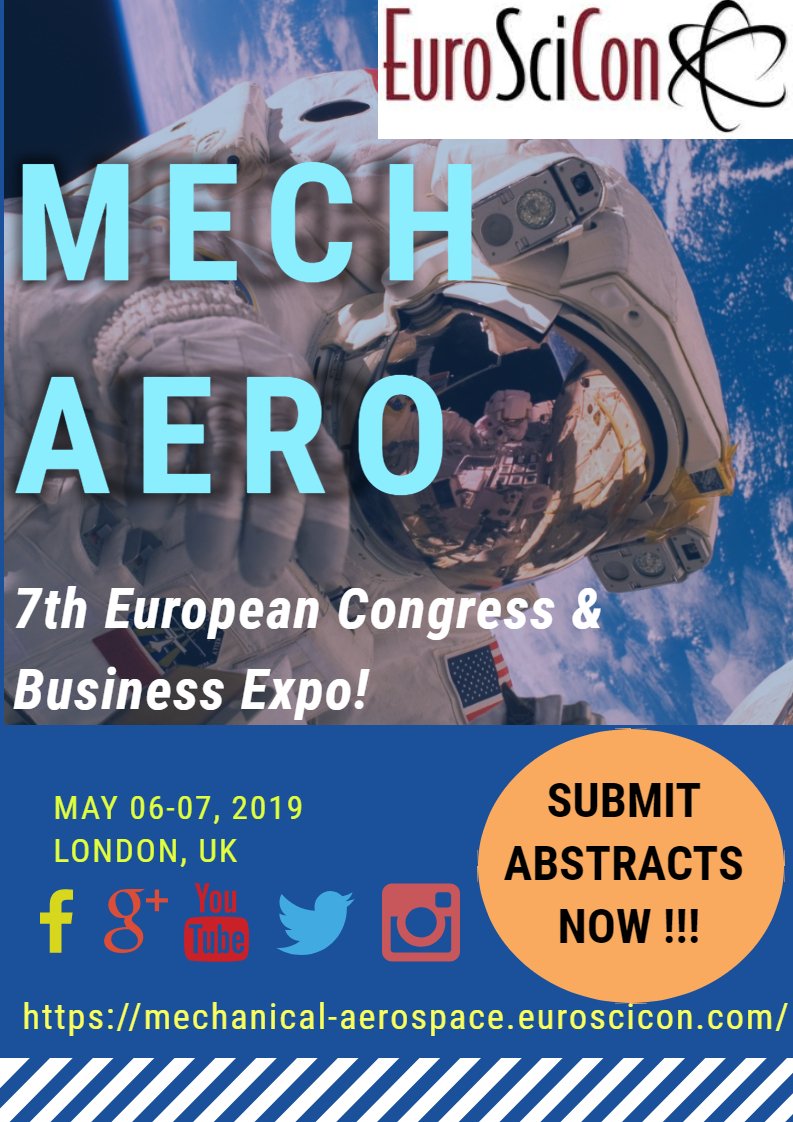 MechAero2019's tweet image. Submit your abstracts now before the deadline ends!!!!!!!!!!
Visit :mechanical-aerospace.euroscicon.com/abstract-submi…
Submit Now!!!!
#MechanicalEngineeringConference #AerospaceEngineeringConference #ControEngineerngConference #MicrotechnologyConference
#EnvironmentConference #SatelliteConference