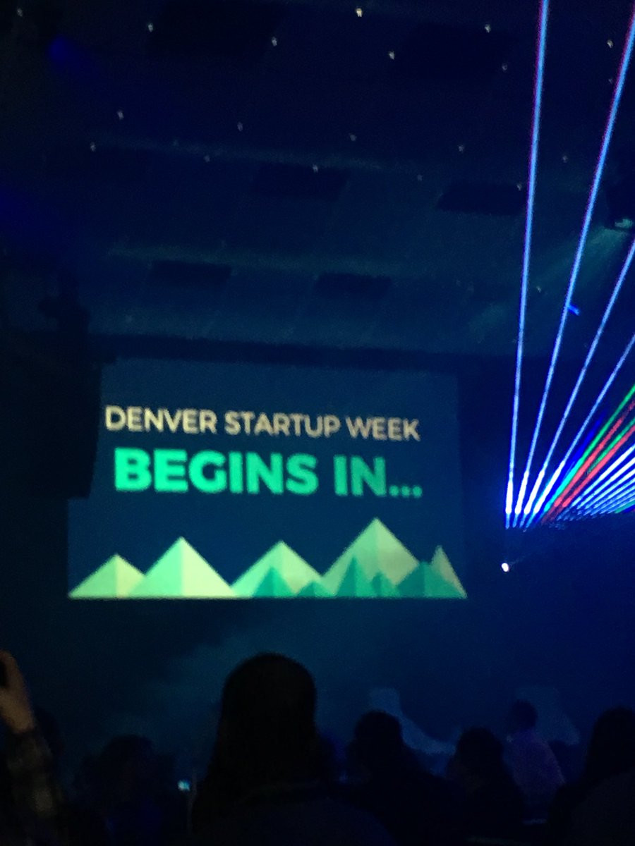 Denver Startup Week begins!!! #DENStartupWeek