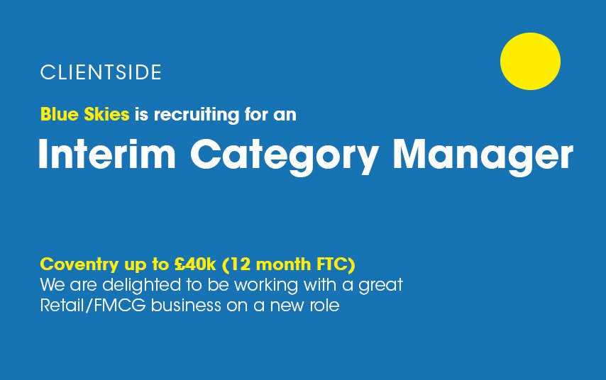 If you are an immediately available Category Manager I would love to hear from you - claire.needham@blueskiecareers.co.uk