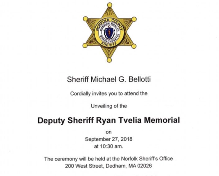 Norfolk Sheriff Please Join Us For The Unveiling Of The Deputy Sheriff Ryan Tvelia Memorial This Thursday September 27th
