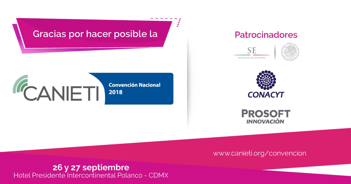CANIETI's tweet image. Los próximos 26 y 27 de septiembre se llevará a cabo la Convención Nacional #CANIETI2018. Muchas gracias a la @SE_mx, @Conacyt_MX y #Prosoft por hacerla posible. canieti.org/convencion