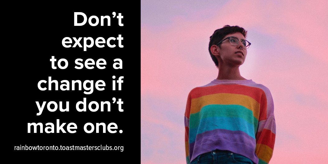 Start making change happen! Come out to your first #Rainbow #Toastmasters #Toronto meeting tonight at the Ralph Thornton Community Centre at 7pm. See you there! rainbowtoronto.toastmastersclubs.org #MondayMotivation