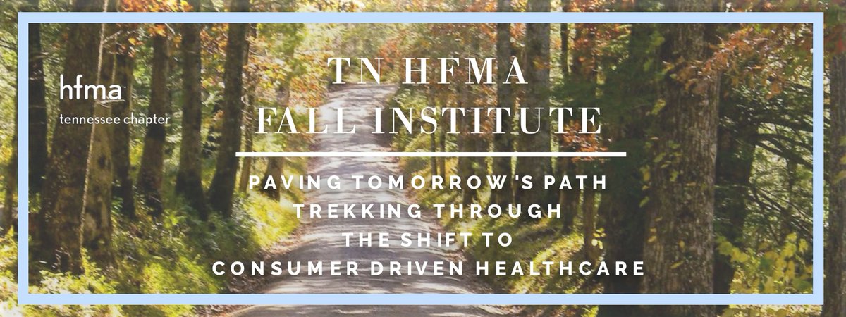 REGISTER TODAY! 2018 TN HFMA Fall Institute: Paving Tomorrow's Path buff.ly/2BUjiDm