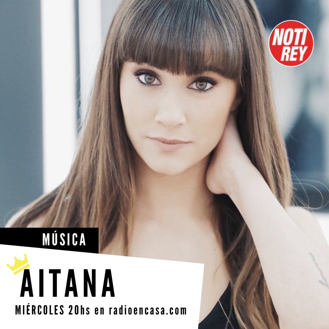 Agus Rey on Twitter: "@Aitanax el miércoles sonará en @notirey de 20 a