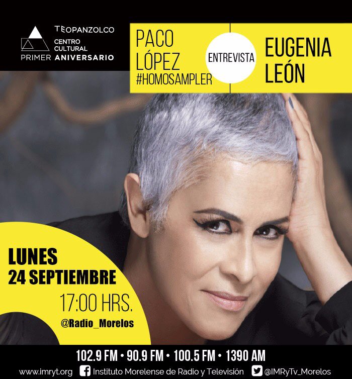 PacoLopezGalvez's tweet photo. El próximo 28 de septiembre se presenta en #Cuernavaca, @EugeniaLeon ¡Hoy! platicaremos con ella en el #homosampler de la @Radio_Morelos a las 5:PM https://t.co/mZD2V1Pi21