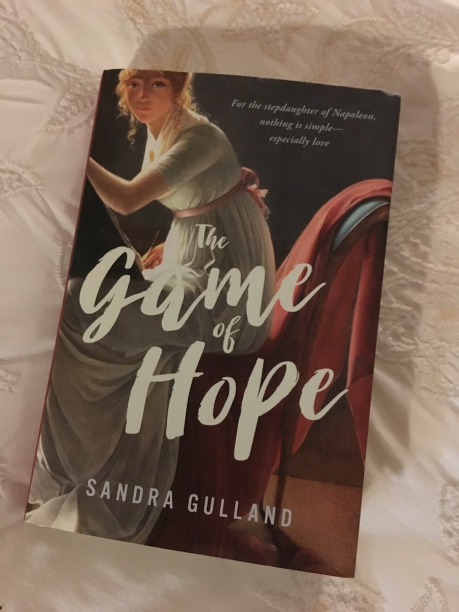 I just finished <a href="/Sandra_Gulland/">Sandra Gulland</a> new novel Game of Hope. I was spellbound, as will everyone with a special love for the Josephine trilogy. Sandra shows us Napoleonic France through the unique perspective of Josephine's young daughter Hortense. Enthralling!