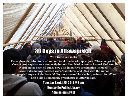 Join 30 Days in Attawapiskat author David Franks for an interactive presentation including Powwow drumming, narrated video/slide show, Q&amp;A; for more on this and other #Muskoka events, visit our event page muskokaregion.com/muskokaregion-…