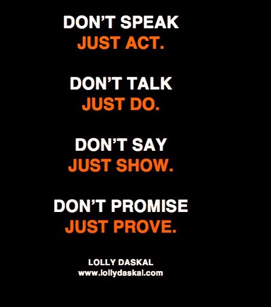 Lady Sandra Dirkson Actions Speak Louder Than Words Don T Just Say It Prove It Tuesdaymotivation