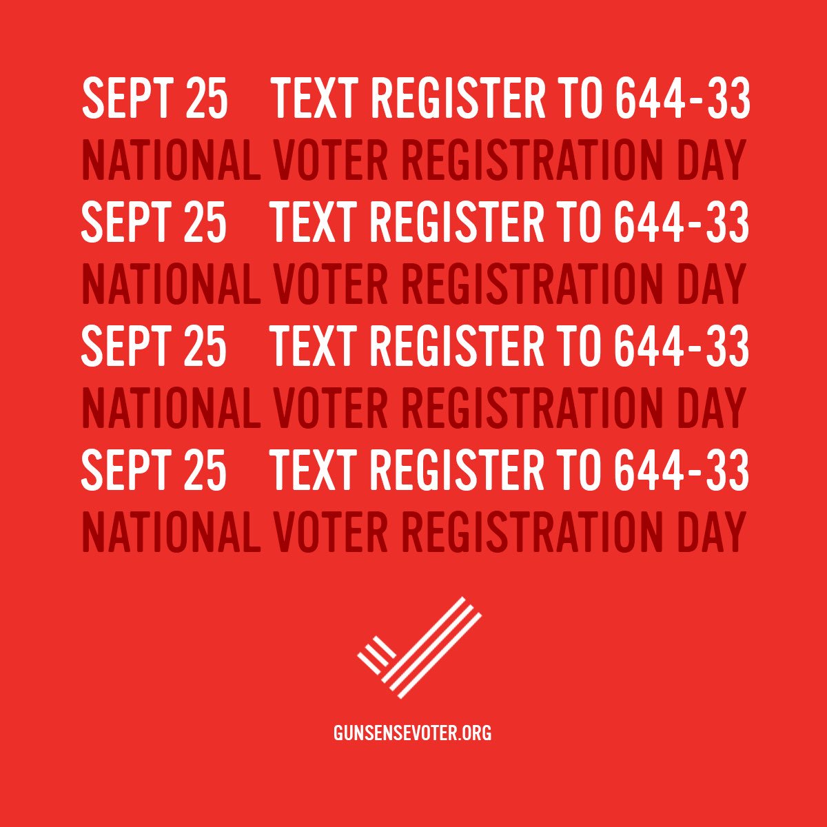 Today is #NationalVoterRegistrationDay, so make sure you’re registered to vote! Text REGISTER to 644-33 to register to vote or update your voter registration. @everytown <a href="/MomsDemand/">Moms Demand Action</a>