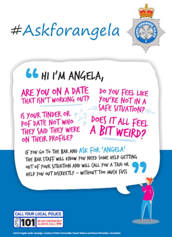 NYorksPolice's tweet photo. We are here to help keep you safe - that is why we want you to know all about Ask for Angela. The scheme helps people who are on a date, or who have met someone at a licenced venue and feel unsafe. Find out more here https://t.co/Gu4g7yLNdX #AskforAngela https://t.co/8sTz861mZi