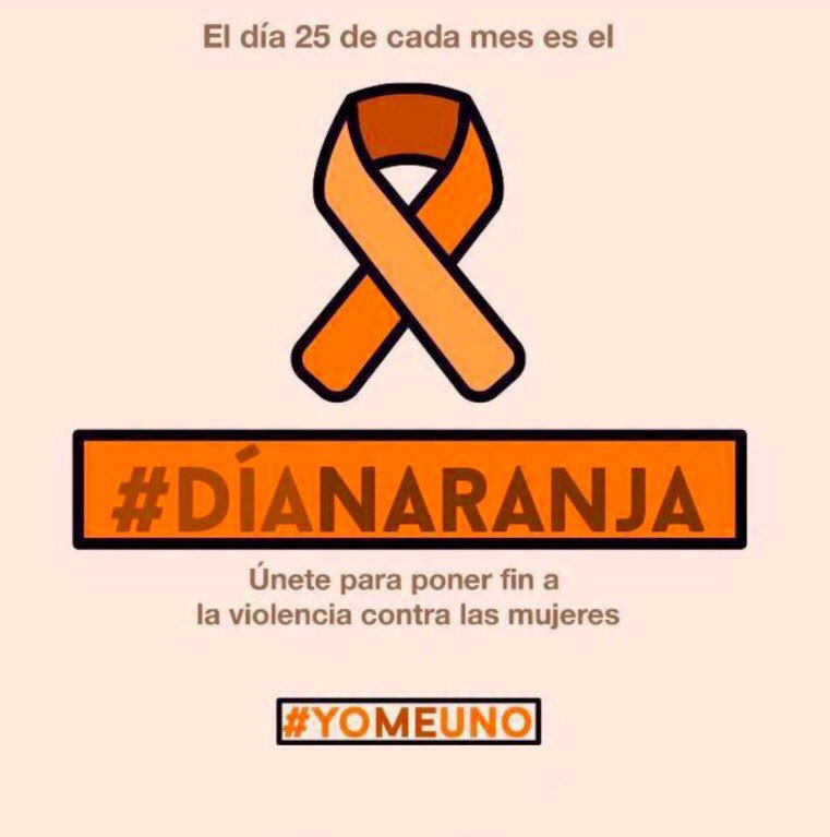 ¡Hoy como cada 25 de mes es #DíaNaranja! Únete para prevenir la violencia contra mujeres y niñas.
