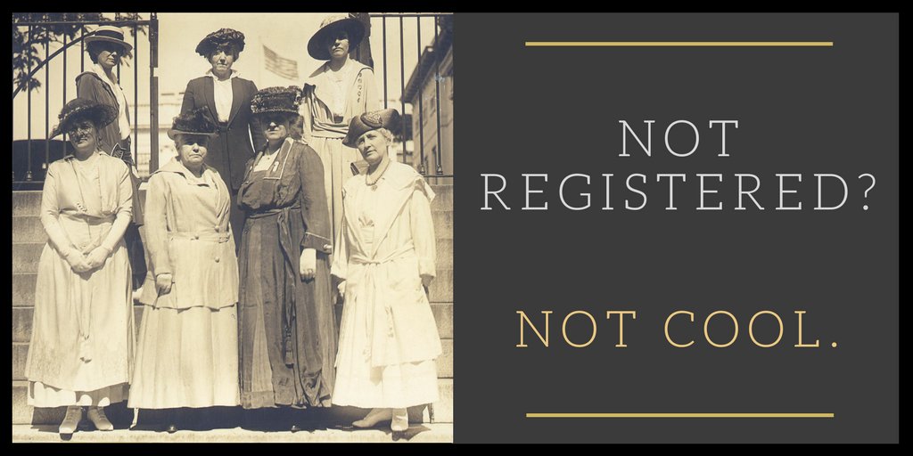 Suffragettes say that if you're not registered, that's not cool