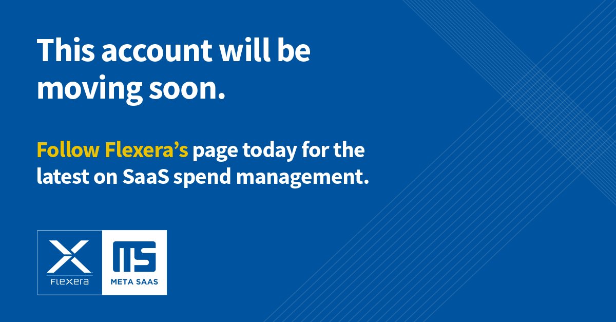 At the end of this month, the <a href="/metasaas/">Meta SaaS</a> Twitter account will be moving. 

Don't worry, you will still be able to get the latest news on #SaaS management over at <a href="/Flexera/">Flexera</a>.
