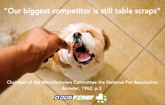 Hat's  off to them, that's a battle they well and truly won. I can't think of a  better lesson in successful marketing than pet food.

#DogsFirst #DogFood #DogHealth #DogNutrition