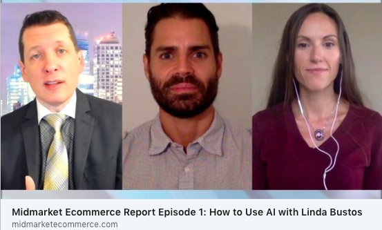 MidmarketEcomm's tweet photo. 📺 Episode 1 of the #MidmarketEcommerce Report: How to Use #AI with @edgacentlinda (of @skava) &amp; @JohnForberger https://t.co/WxoSmKD3QA  #webshow #ecommerce #midmarketecomm #retailtech #digitalcommerce https://t.co/vTCdWh93Il