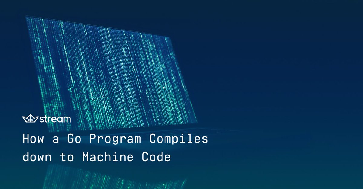getstream_io's tweet image. How a Go Program Compiles down to Machine Code #go #machinecode #programming #compiler getstream.io/blog/how-a-go-…