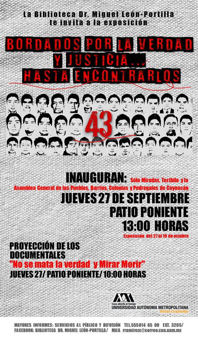 #FelizMartes
Estaremos en la inauguración de "Bordados por la Verdad y Justicia...hasta encontrarlos" que se organiza en la 
 <a href="/uamcuajimalpa/">UAM Cuajimalpa</a> La cita es el jueves 27 a las 10:00 hrs. en el Patio Poniente de la universidad
#Pasedelista1al43 #Ayotzinapa47meses #Nosematalaverdad