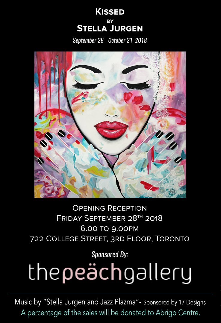 Solo Art Opening Reception "Kissed" by Stella Jurgen - Friday, Sep 28, 6-9pm <a href="/ThePeachGallery/">The Peach Gallery</a>, 722 College St. Percentage of sales to <a href="/abrigocentre/">Abrigo Centre</a>
