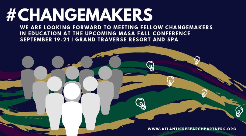 Attending the MASA Fall Conference? So are we! Learn more at Atlantic before the conference at atlanticresearchpartners.org. We are a team of passionate educators dedicated to accelerating achievement in schools across Michigan #changemakers #MASAFall2018 #education #superintendents